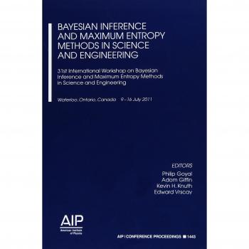 Bayesian Inference and Maximum Entropy Methods in Science and Engineering:: 31st International Workshop on Bayesian Inference and Maximum Entropy ... 1443