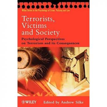 Psychological Perspectives on Terrorism and Its Consequences: Terrorists, Victims, and Society (Paperback Edition)