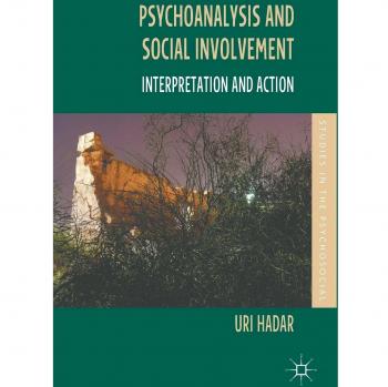 Psychoanalysis and Social Involvement: Interpretation and Action