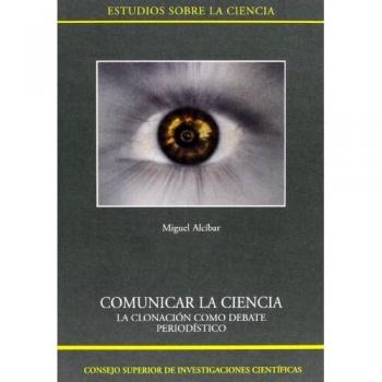 Comunicar la ciencia : la clonación como debate periodístico: La clonación como debate periodístico: 48