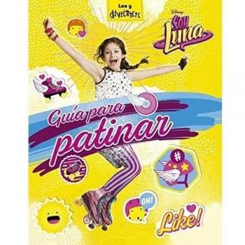 Soy Luna. Guía para patinar
