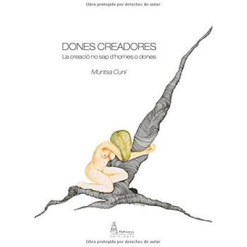 DONES CREADORES: La creació no sap d’homes o dones