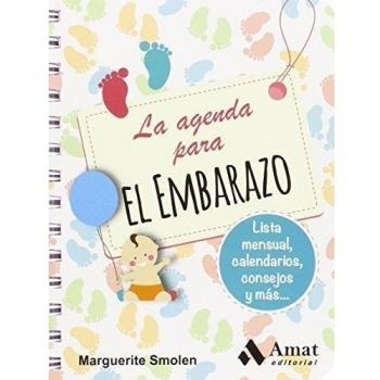 La agenda para el embarazo: Listas mensuales, calendario, consejos y más...