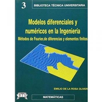 MODELOS DIFERENCIALES Y NUMERICOS EN LA INGENIERIA