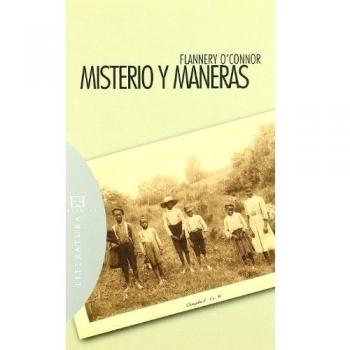 Misterio y maneras: Prosa ocasional, escogida y editada por Sally y Robert Fitzgerald