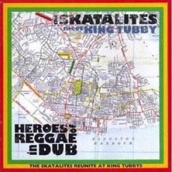 Heroes of Reggae Dub - Skatalites