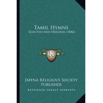 Tamil Hymns: Selected And Original