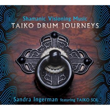 Shamanic Visioning Music - Taiko Drum Journeys