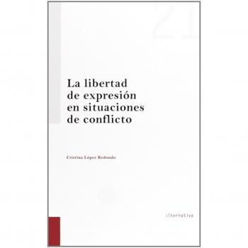 La Libertad De Expresion En Situaciones De Conflicto