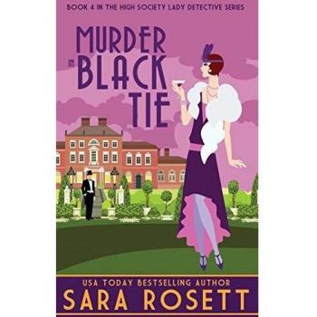 Murder in Black Tie: High Society Mystery Novel by Sara Rosett