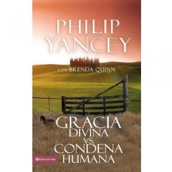 Divine Grace vs. Human Condemnation: A Book by Philip Yancey