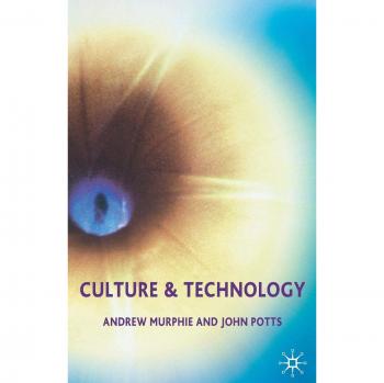 Palgrave Macmillan Culture and Technology: A Comprehensive Guide to Cultural Dynamics in the Digital Age
