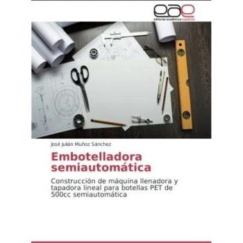 Embotelladora semiautomática: Construcción de máquina llenadora y tapadora lineal para botellas PET de 500cc semiautomática
