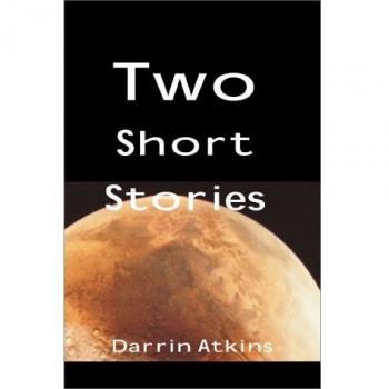 Dos Cuentos Cortos - Edición en Rústica de Darrin Atkins