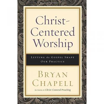 Christ-Centered Worship: Letting the Gospel Shape Our Practice