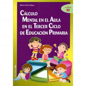 CÁLCULO MENTAL EN EL AULA EN EL TERCER CICLO DE EDUCACIÓN PRIMARIA: 23