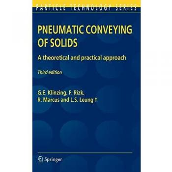 Pneumatic Conveying of Solids: A theoretical and practical approach: 8
