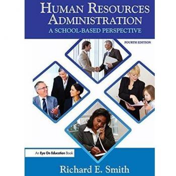 Human Resources Administration: A School Based Perspective