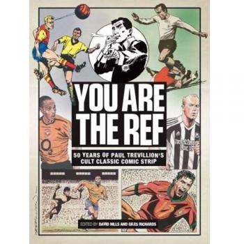 You are the Ref: 50 Years of the Cult Classic Cartoon Strip