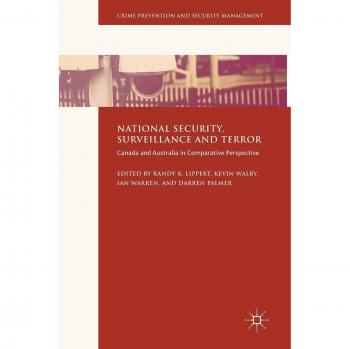 National Security, Surveillance and Terror: Canada and Australia in Comparative Perspective
