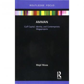 Amman: Gulf Capital, Identity, and Contemporary Megaprojects