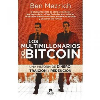 Los multimillonarios del bitcoin: Una historia de dinero, traición y redención