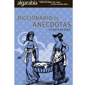 Diccionario de anecdotas/ Dictionary of Stories: De Boca En Boca/ Word of Mouth