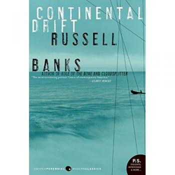 Continental Drift by Russell Banks (P.S. Edition)