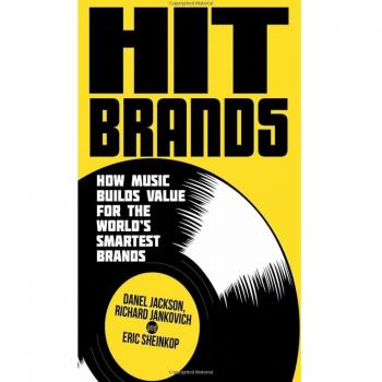Hit Brands: How Music Builds Value for the World's Smartest Brands