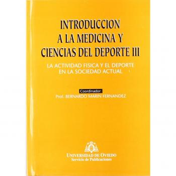 Introducción a la Medicina y Ciencias del Deporte III. La actividad física y el deporte en la sociedad actual