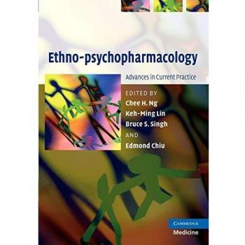 Psicofarmacología Étnica: Avances en la Práctica Actual - Editado por Chee H. Ng y Colaboradores