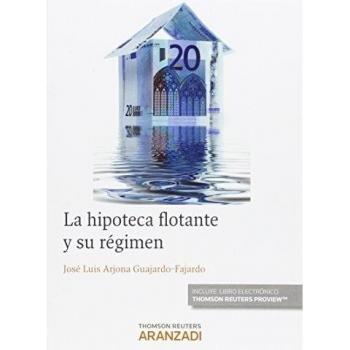 La hipoteca flotante y su régimen