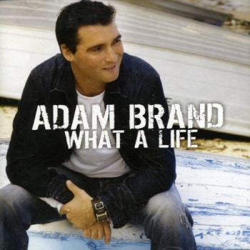 What A Life - Adam Brand
