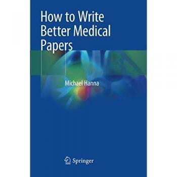How to Write Better Medical Papers