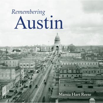 Austin Remembrance: A Tribute by Marsia Hart Reese