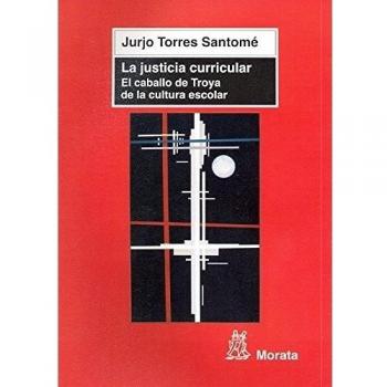 La justicia curricular: El caballo de Troya de la cultura escolar
