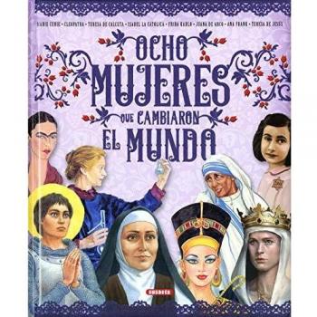 Ocho Mujeres que cambiaron el Mundo