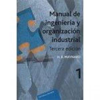 Manual de ingeniería y organización industrial. T.1 .