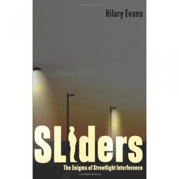 Hilary Evans' Sliders: The Mystery of Streetlight Interference