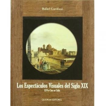 Los espectáculos visuales del siglo XIX: El pre-cine en Cádiz