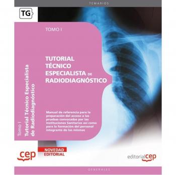 Tutorial Técnico Especialista de Radiodiagnóstico. Tomo I