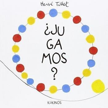 ¿Jugamos? - Hervé Tullet