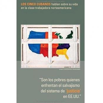 Son los Pobres Quienes Enfrentan el Salvajismo del Sistema de 'Justicia' en ee.uu.: Los Cinco Cubanos Hablan Sobre su Vida en la Clase Trabajadora Norteamericana
