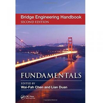 Bridge Engineering Handbook: Fundamentals