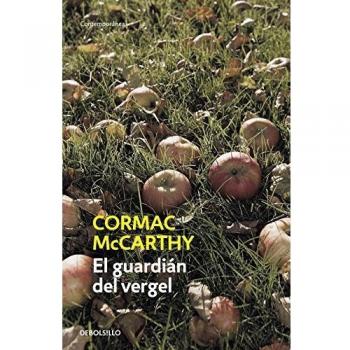 El guardián del vergel: 6 - Cormac Mccarthy