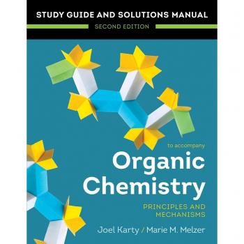 Organic Chemistry Study Guide: Principles and Mechanisms