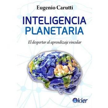 Inteligencia Planetaria: El despertar al aprendizaje vincular