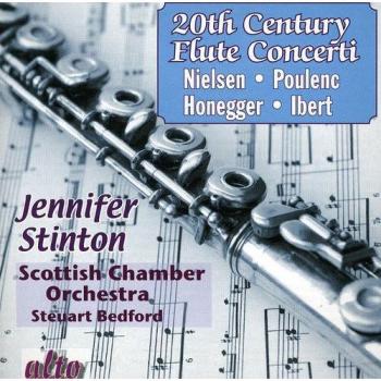 Nielsen, Honegger, Ibert, Poulenc : Concertos pour flûte. Stinton.