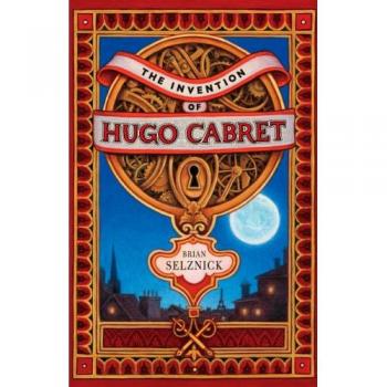 La Invención de Hugo Cabret - Tapa dura: Novela en palabras e imágenes