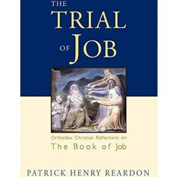 Trial of Job: Orthodox Christian Reflections on the Book of Job
